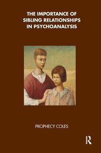 Cover image for The Importance of Sibling Relationships in Psychoanalysis