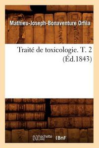 Cover image for Traite de Toxicologie. T. 2 (Ed.1843)