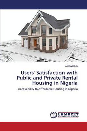 Cover image for Users' Satisfaction with Public and Private Rental Housing in Nigeria