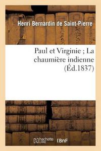 Cover image for Paul Et Virginie La Chaumiere Indienne