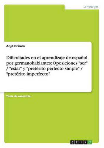 Cover image for Dificultades en el aprendizaje de espanol por germanohablantes: Oposiciones ser / estar y preterito perfecto simple / preterito imperfecto