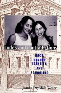 Cover image for Codes and Contradictions: Race, Gender Identity, and Schooling