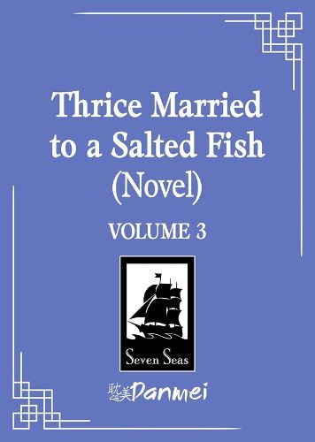 Cover image for Thrice Married to a Salted Fish (Novel) Vol. 3