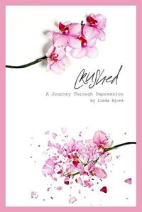 Cover image for Crushed: A Journey Through Depression