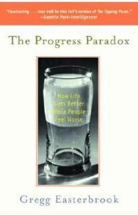 Cover image for The Progress Paradox: How Life Gets Better While People Feel Worse