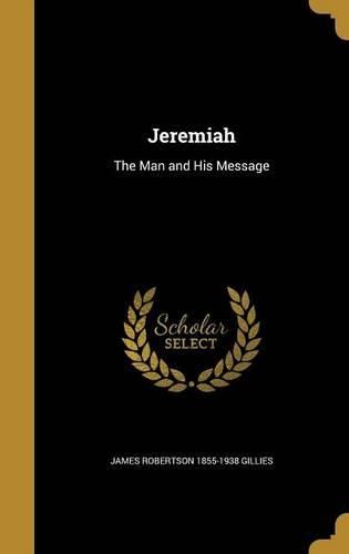 Cover image for Jeremiah: The Man and His Message