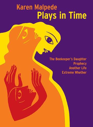 Cover image for Plays in Time: The Beekeeper's Daughter, Prophecy, Another Life, Extreme Whether