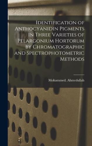 Cover image for Identification of Anthocyanidin Pigments in Three Varieties of Pelargonium Hortorum by Chromatographic and Spectrophotometric Methods