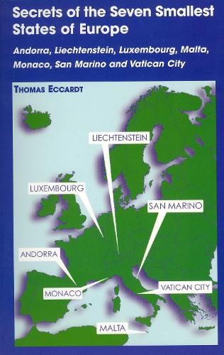 Cover image for Secrets of the Seven Smallest States of Europe: Andorra, Liechtenstein, Luxembourg, Malta, Monaco, San Marino and Vatican City