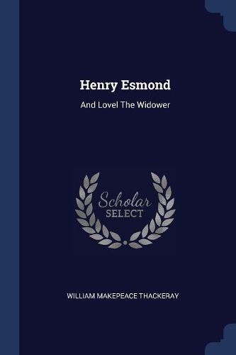 Cover image for Henry Esmond: And Lovel the Widower