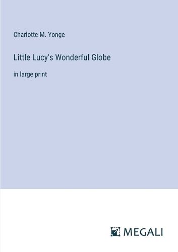 Cover image for Little Lucy's Wonderful Globe