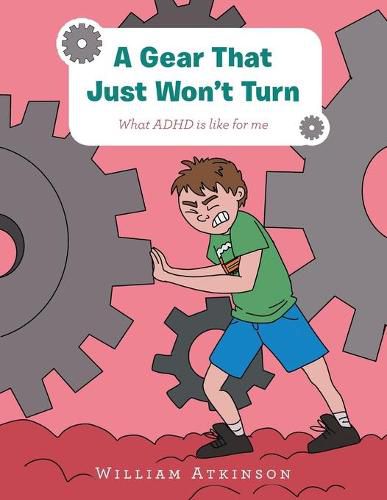 A Gear That Just Won't Turn: What Adhd Is Like for Me