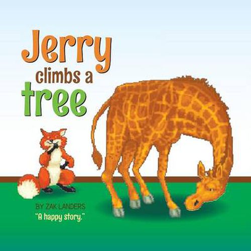 Cover image for Jerry Climbs a Tree: A Happy Story