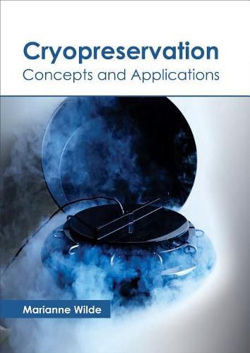 Cover image for Cryopreservation: Concepts and Applications