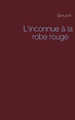 Cover image for L'inconnue a la robe rouge