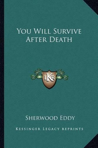 You Will Survive After Death