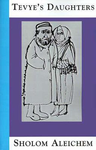 Cover image for Tevye's Daughters: Collected Stories of Sholom Aleichem