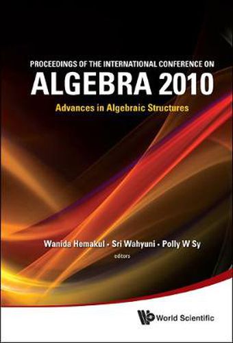 Cover image for Proceedings Of The International Conference On Algebra 2010: Advances In Algebraic Structures