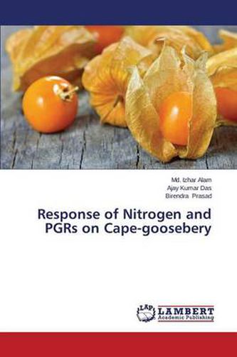 Cover image for Response of Nitrogen and PGRs on Cape-goosebery