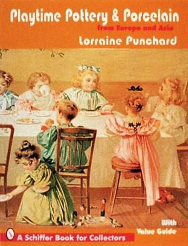 Cover image for Playtime Pottery and Porcelain: From Europe and Asia