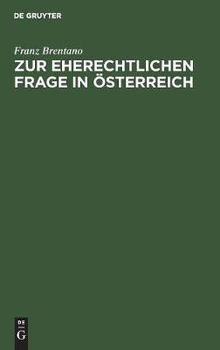 Zur Eherechtlichen Frage in OEsterreich: Krasnopolski's Rettungsversuch Einer Verlorenen Sache