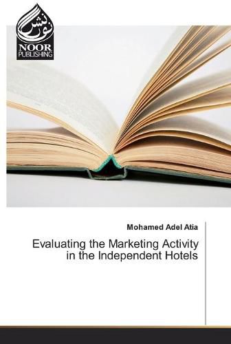 Evaluating the Marketing Activity in the Independent Hotels