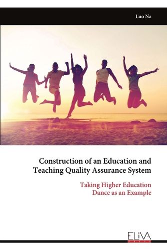 Cover image for Construction of an Education and Teaching Quality Assurance System