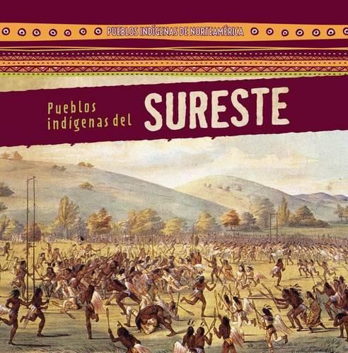 Cover image for Pueblos Indigenas del Sureste (Native Peoples of the Southeast)