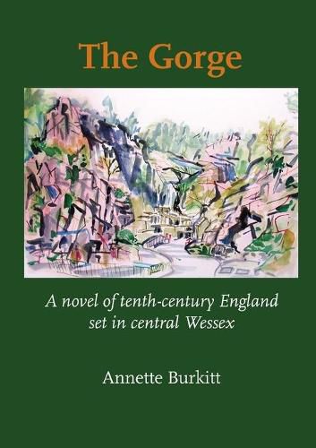 Cover image for The Gorge: A Novel of Tenth-Century England set in Central Wessex