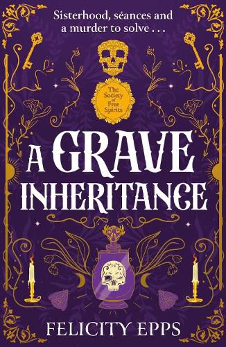 Cover image for The Society of Free Spirits: A Grave Inheritance