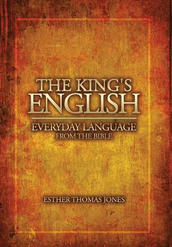 Cover image for The King's English: Everyday Language from the Bible