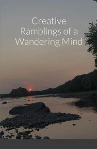 Cover image for Creative Ramblings of a Wandering Mind