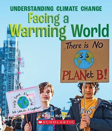 Facing a Warming World (a True Book: Understanding Climate Change) (Library Edition)