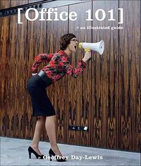 Cover image for Office 101: An Illustrated Guide