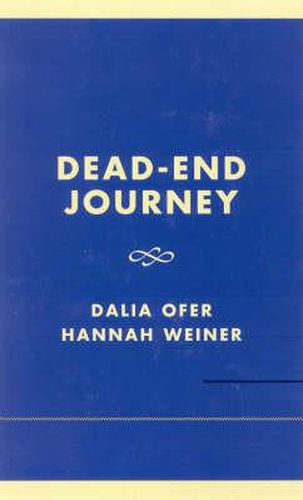 Cover image for Dead-End Journey: The Tragic Story of the Kladovo-Sabec Group