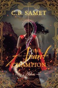 Cover image for The Avant Champion: Ashes