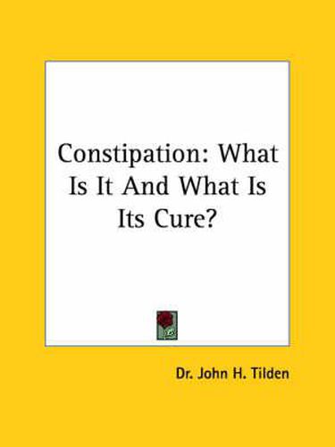 Cover image for Constipation: What Is It and What Is Its Cure?