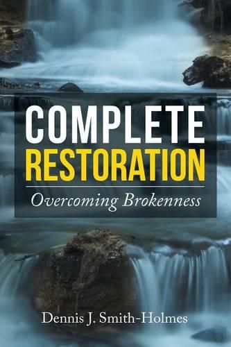 Cover image for Complete Restoration: Overcoming Brokenness