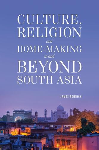 Cover image for Culture Religion and Home-making in and Beyond South Asia