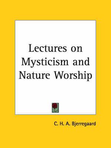 Cover image for Lectures on Mysticism and Nature Worship (1897)