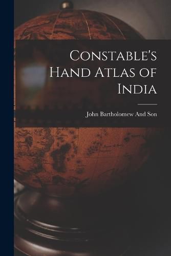 Cover image for Constable's Hand Atlas of India