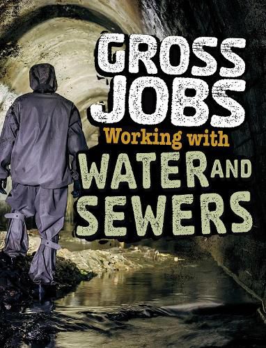 Cover image for Gross Jobs Working with Water and Sewers