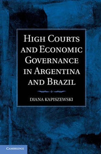 Cover image for High Courts and Economic Governance in Argentina and Brazil