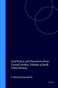 Cover image for Oral Poetry and Narratives from Central Arabia, Volume 4 Saudi Tribal History