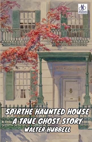 Cover image for The Haunted House A True Ghost Story