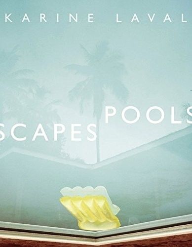 Cover image for Karine Laval: Poolscapes