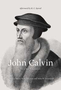 Cover image for John Calvin: For a New Reformation