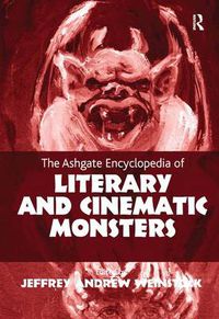 Cover image for The Ashgate Encyclopedia of Literary and Cinematic Monsters