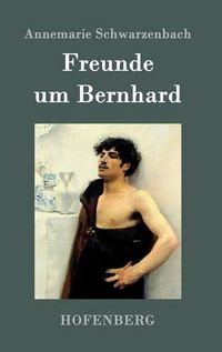 Cover image for Freunde um Bernhard