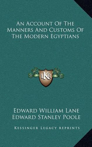 An Account of the Manners and Customs of the Modern Egyptians